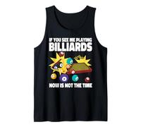 Billiards Pool Player Ball If You See Me Playing Billiards Tank Top