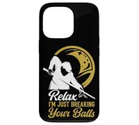 Billiards Pool Player Ball Pun Relax I'm Just Breaking Your Case for iPhone 13 Pro
