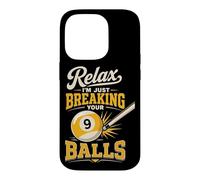 Billiards Pool Player Ball Pun Relax I'm Just Breaking Your Case for iPhone 14 Pro