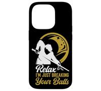 Billiards Pool Player Ball Pun Relax I'm Just Breaking Your Case for iPhone 14 Pro