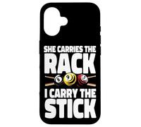 Billiards Pool Player Ball Pun She Carries The Rack I Hold Case for iPhone 16