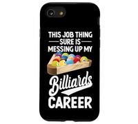 Billiards Pool Player Ball This Job Thing Sure Is Messing Up Case for iPhone SE (2020) / 7/8