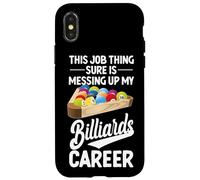 Billiards Pool Player Ball This Job Thing Sure Is Messing Up Case for iPhone X/XS