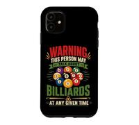 Billiards Pool Player Ball Warning This Person May Talk Case for iPhone 11
