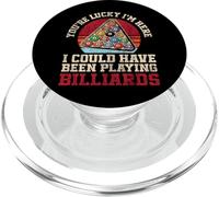 Billiards Pool Player Ball You're Lucky I'm Here I Could PopSockets PopGrip for MagSafe