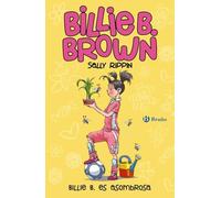 Billie B. es asombrosa / La vecina grunona; The Grumpy Neighbor / The Honey Bees (Billie B. Brown)