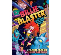 Billie Blaster and the Robot Army from Outer Space: A Graphic Novel