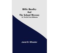 Billie Bradley and the School Mystery; Or, The Girl From Oklahoma