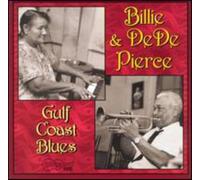Billie & DeDe Pierce - Gulf Coast Blues