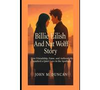 Billie Eilish And Nat Wolff Story: How Friendship, Fame, and Authenticity Sparked a Quiet Love in the Spotlight
