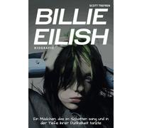 Billie Eilish Biografie: Ein Mädchen, das im Schatten sang und in der Tiefe ihrer Dunkelheit tanzte