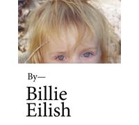 Billie Eilish by Billie Eilish (Hardback Book)
