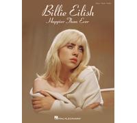 Hal Leonard Billie Eilish Happier Than Ever Piano, Vocal and Guitar Songbook