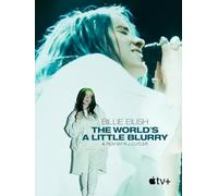 Billie Eilish: The World’s A Little Blurry