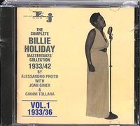 Billie Holiday, Alessandro Protti, Joan Giner, Gianni Tollara - The Complete Billie Holliday Mastertakes´Collection 1933/42; Vol. 1