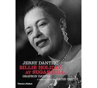Billie Holiday at Sugar Hill: With a Reflection by Zadie Smith
