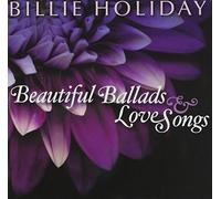 Billie Holiday - Beautiful Ballads And Love Songs [Us Import]
