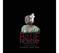 Holiday, Billie - Classic Lady Day