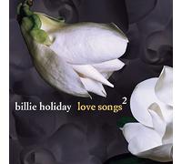 BILLIE HOLIDAY - Love Songs 2