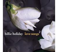 Billie Holiday LOVE SONGS 2 (CD) (US IMPORT)