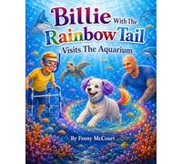 Billie With The Rainbow Tail Visits the Aquarium