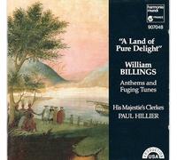 Billings, W. - A Land of Pure Delight" - William Billings - Anthems and Fuguing Tunes
