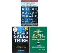 Billion Dollar Whale, Build Your Sales Tribe & The Psychology of Money Mindset 3 Books Collection Set