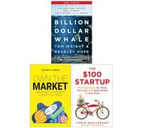 Billion Dollar Whale, Own The Market & The $100 Startup 3 Books Collection Set