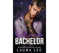 Billionaire Bachelor: A Brother’s Best Friend Romance (Bedding the Billionaire)