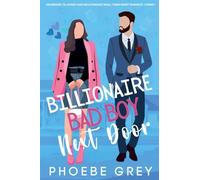 Billionaire Bad Boy Next Door An Enemies To Lovers Fake Relationship Small Town Sweet Romantic Comedy