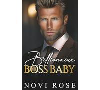 Billionaire Boss Baby: Enemies to Lovers Off Limits Romance