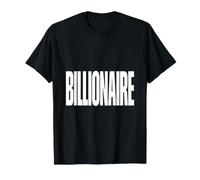 Billionaire Businessman Success 1st Billion Dollars Wealthy T-Shirt