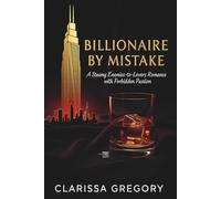 Billionaire by Mistake: A Steamy Enemies-to-Lovers Romance with Forbidden Passion