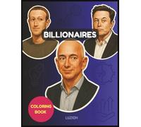 Billionaire Coloring Book for Adults & Teens: 35 Unique Pages Featuring Legendary Billionaires, Wealth Symbols & Luxury Lifestyles | Fun, Relaxing & Motivational | 8.5 x 11 in, Bleed, Paperback