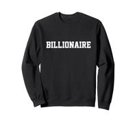 Billionaire Costume On My Way to 1st Billion Dollars Wealthy Sweatshirt