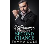 Billionaire Daddy's Second Chance: A Single Mom Secret Baby Romance