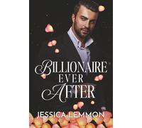 Billionaire Ever After: 3 (Blue Collar Billionaires)
