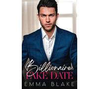 Billionaire Fake Date: A Grumpy Single Dad Romance (The Cape Worth Billionaires)