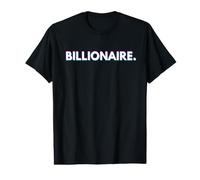 Billionaire Gift for Rich Successful Business Billionaires Value Graphic T-Shirt