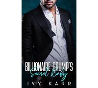 Billionaire Grump's Secret Baby: An Enemies to Lovers Boss Romance (Billionaire Grump's Secret Babies)