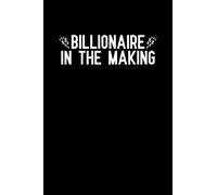 Billionaire In The Making: Notebook to Write in for Father's Day, father's day gifts for entrepreneur, entrepreneur journal, entrepreneur notebook, entrepreneur dad gifts, entrepreneurs day gifts