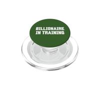 Billionaire In Training Rich Success Hustle Entrepreneur PopSockets PopGrip for MagSafe