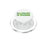 Billionaire In Training Rich Success Hustle Entrepreneur PopSockets PopGrip for MagSafe