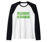 Billionaire in Training Rich Success Hustle Entrepreneur Raglan Baseball Tee