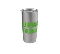 Billionaire in Training Rich Success Hustle Entrepreneur Stainless Steel Insulated Tumbler