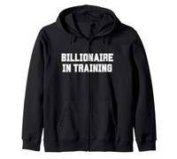 Billionaire In Training Rich Success Hustle Entrepreneur Zip Hoodie