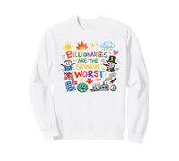 Billionaires Are The Stinkin Worst Anti Capitalism Sweatshirt