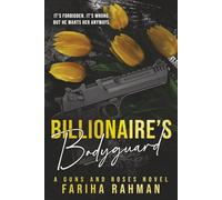 Billionaire's Bodyguard: 1 (Guns and Roses)