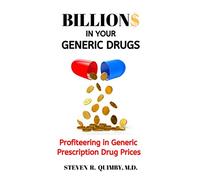 Billions in Your Generic Drugs: Profiteering in Generic Prescription Drug Prices