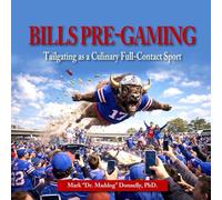 Bills Pre-Gaming: Tailgating as a Culinary Full-Contact Sport